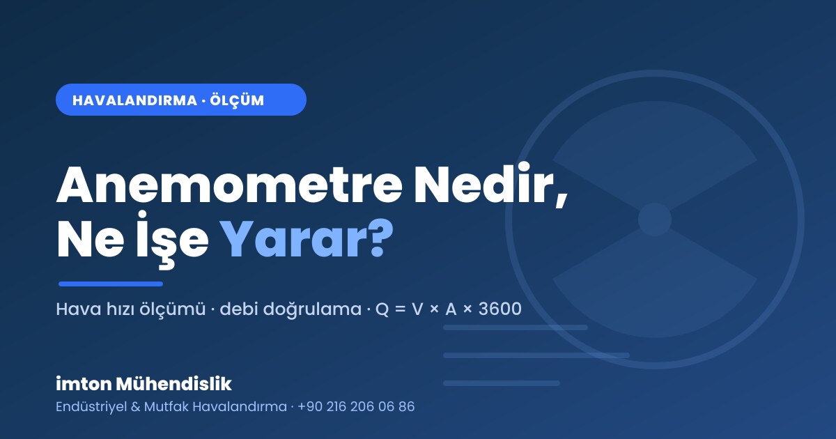 Anemometre Nedir, Ne İşe Yarar? Anemometre Nedir, Ne İşe Yarar?
