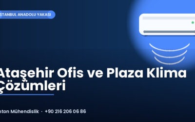 Ataşehir Ofis ve Plaza Klima Çözümleri