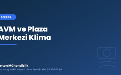 AVM ve Plaza İçin Merkezi Klima / VRF Çözümleri