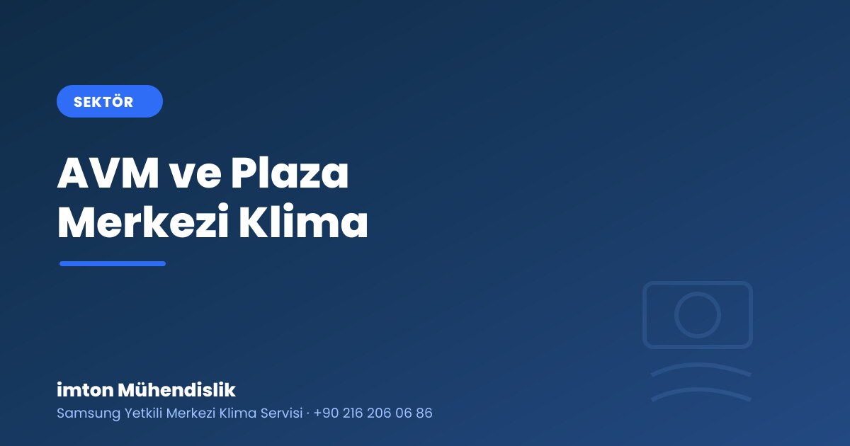 AVM ve Plaza İçin Merkezi Klima / VRF Çözümleri AVM ve Plaza İçin Merkezi Klima / VRF Çözümleri