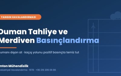 Duman Tahliye ve Merdiven Basınçlandırma: Yangında Can Güvenliği