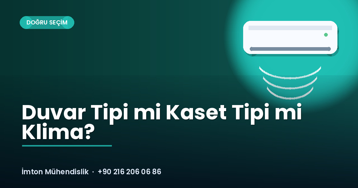 Duvar Tipi mi Kaset Tipi mi Klima? Duvar Tipi mi Kaset Tipi mi Klima?