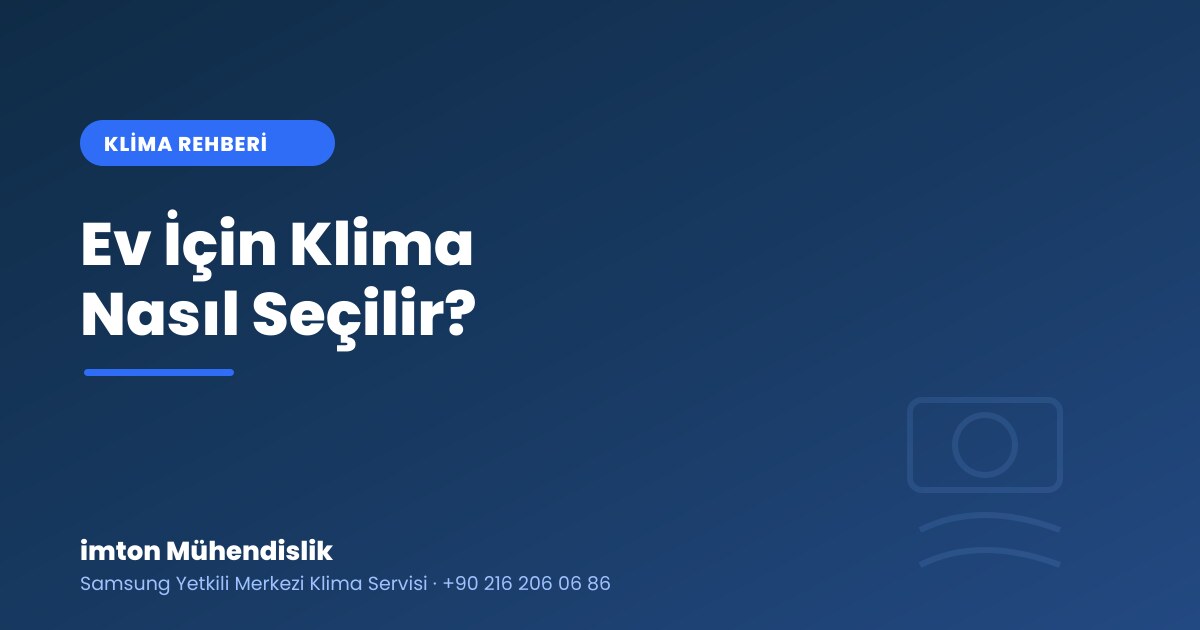 Ev İçin Klima Nasıl Seçilir? 2026 Kapsamlı Rehber Ev İçin Klima Nasıl Seçilir? 2026 Kapsamlı Rehber