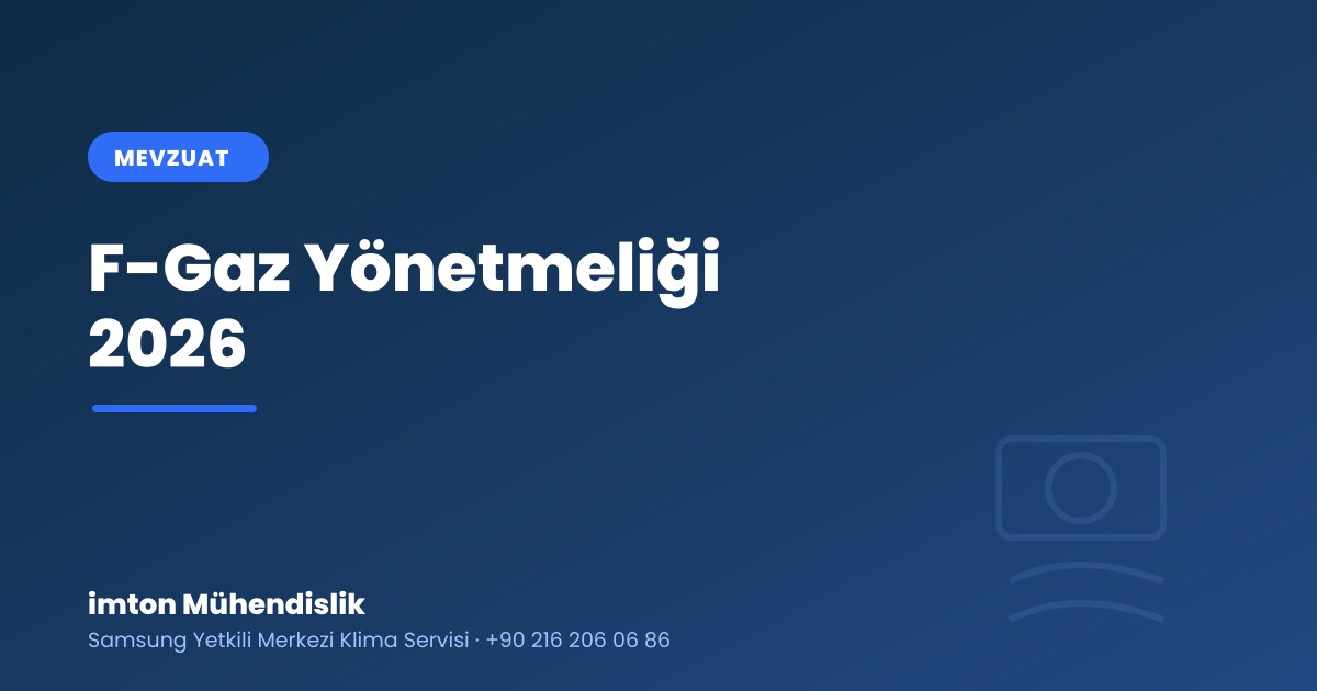 F-Gaz Yönetmeliği 2026: İşletmeler İçin Yasal Yükümlülükler F-Gaz Yönetmeliği 2026: İşletmeler İçin Yasal Yükümlülükler