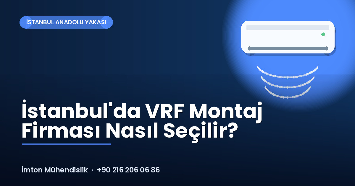 İstanbul’da VRF Montaj Firması Nasıl Seçilir? İstanbul'da VRF Montaj Firması Nasıl Seçilir?