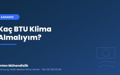 Kaç BTU Klima Almalıyım? Odaya Göre Kapasite Tablosu (2026)