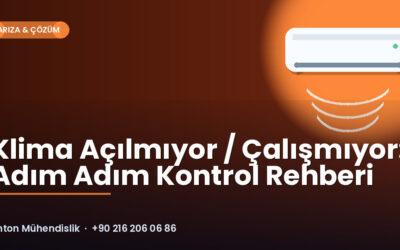 Klima Açılmıyor / Çalışmıyor: Adım Adım Kontrol Rehberi