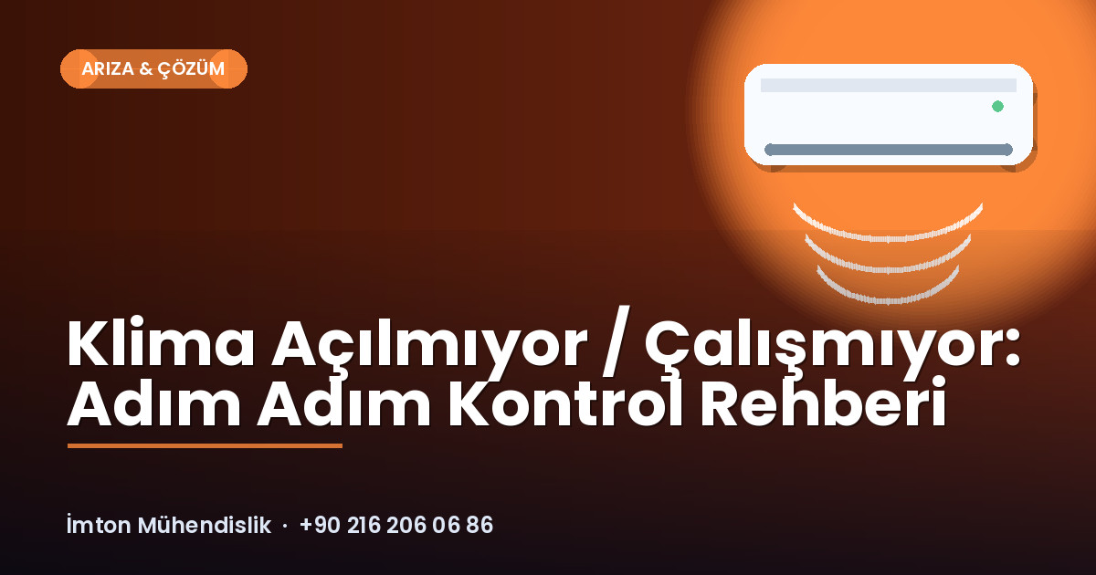 Klima Açılmıyor / Çalışmıyor: Adım Adım Kontrol Rehberi Klima Açılmıyor / Çalışmıyor: Adım Adım Kontrol Rehberi