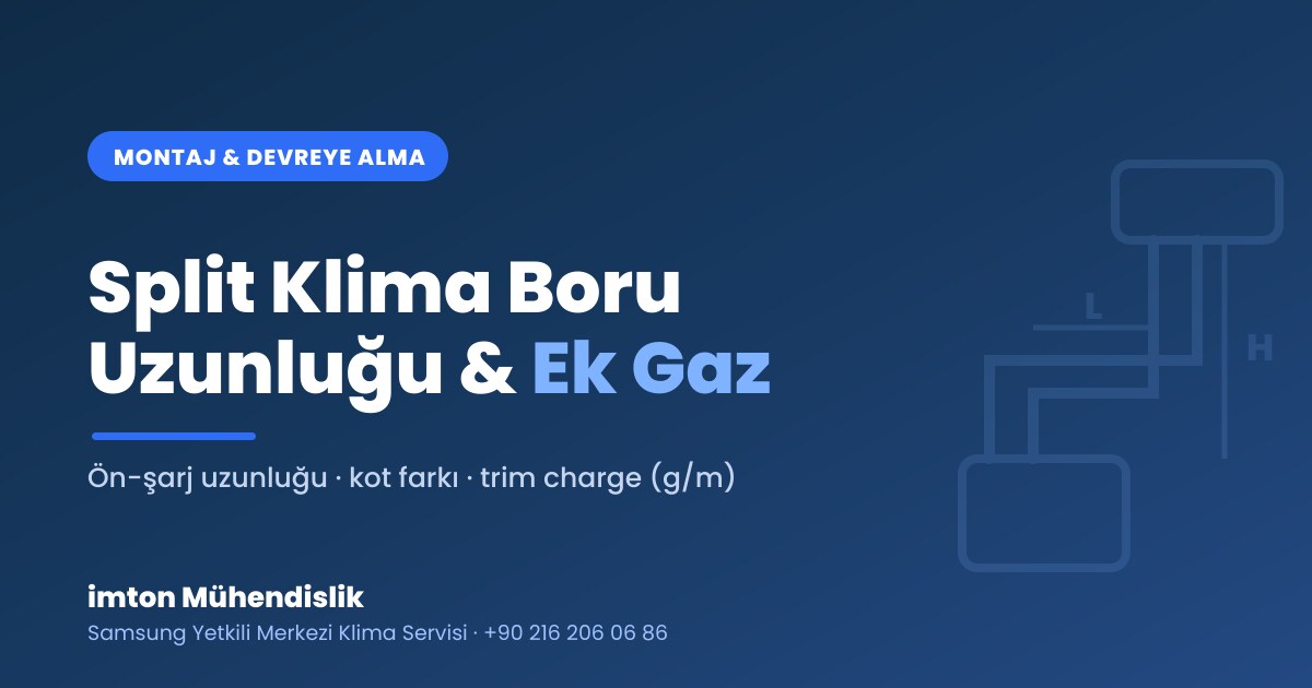 Klima Boru Uzunluğu ve Ek Gaz Şarjı (Trim Charge) Nedir? Klima Boru Uzunluğu ve Ek Gaz Şarjı (Trim Charge) Nedir?