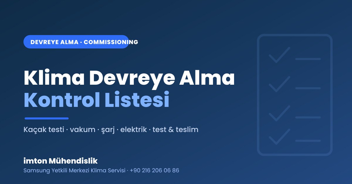 Klima Devreye Alma Kontrol Listesi: Montaj Sonrası 9 Adım Klima Devreye Alma Kontrol Listesi: Montaj Sonrası 9 Adım