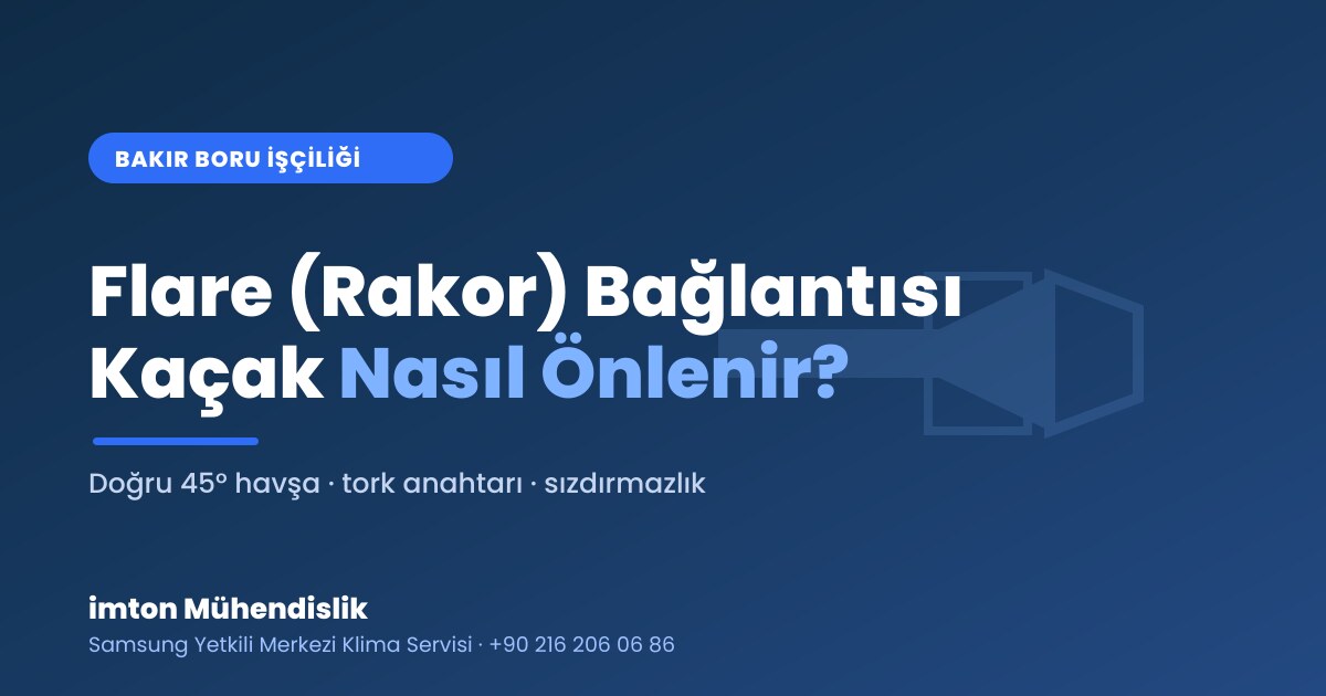 Flare (Rakor) Bağlantısı ve Bakır Boru İşçiliği: Kaçak Nasıl Önlenir? Flare (Rakor) Bağlantısı ve Bakır Boru İşçiliği: Kaçak Nasıl Önlenir?