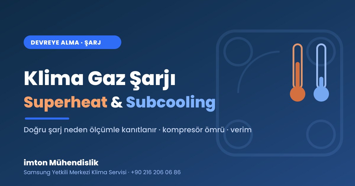 Klima Gaz Şarjı: Subcooling ve Superheat Neden Ölçülür? Klima Gaz Şarjı: Subcooling ve Superheat Neden Ölçülür?