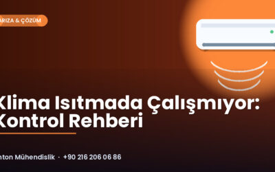 Klima Isıtmada Çalışmıyor: Kontrol Rehberi