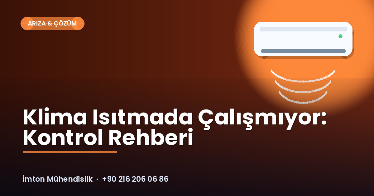 Klima Isıtmada Çalışmıyor: Kontrol Rehberi Klima Isıtmada Çalışmıyor: Kontrol Rehberi