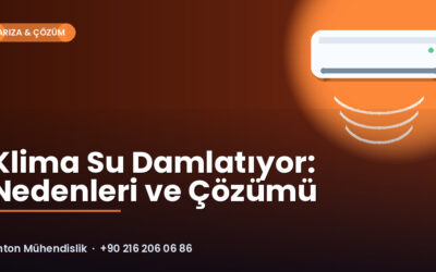 Klima Su Damlatıyor: Nedenleri ve Çözümü