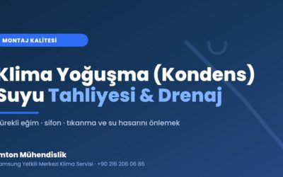 Klima Yoğuşma Suyu Tahliyesi ve Kondens Drenaj Hattı