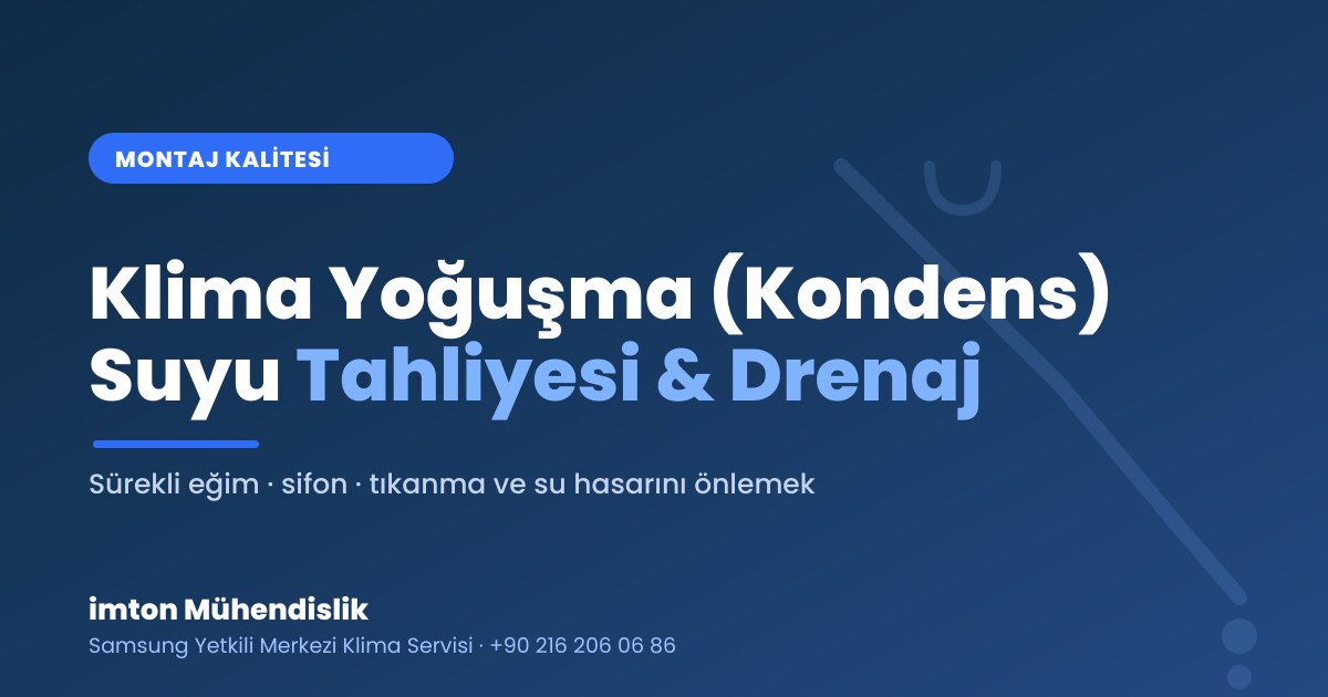 Klima Yoğuşma Suyu Tahliyesi ve Kondens Drenaj Hattı Klima Yoğuşma Suyu Tahliyesi ve Kondens Drenaj Hattı