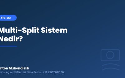 Multi-Split Sistem Nedir? Tek Dış Üniteyle Çok Oda
