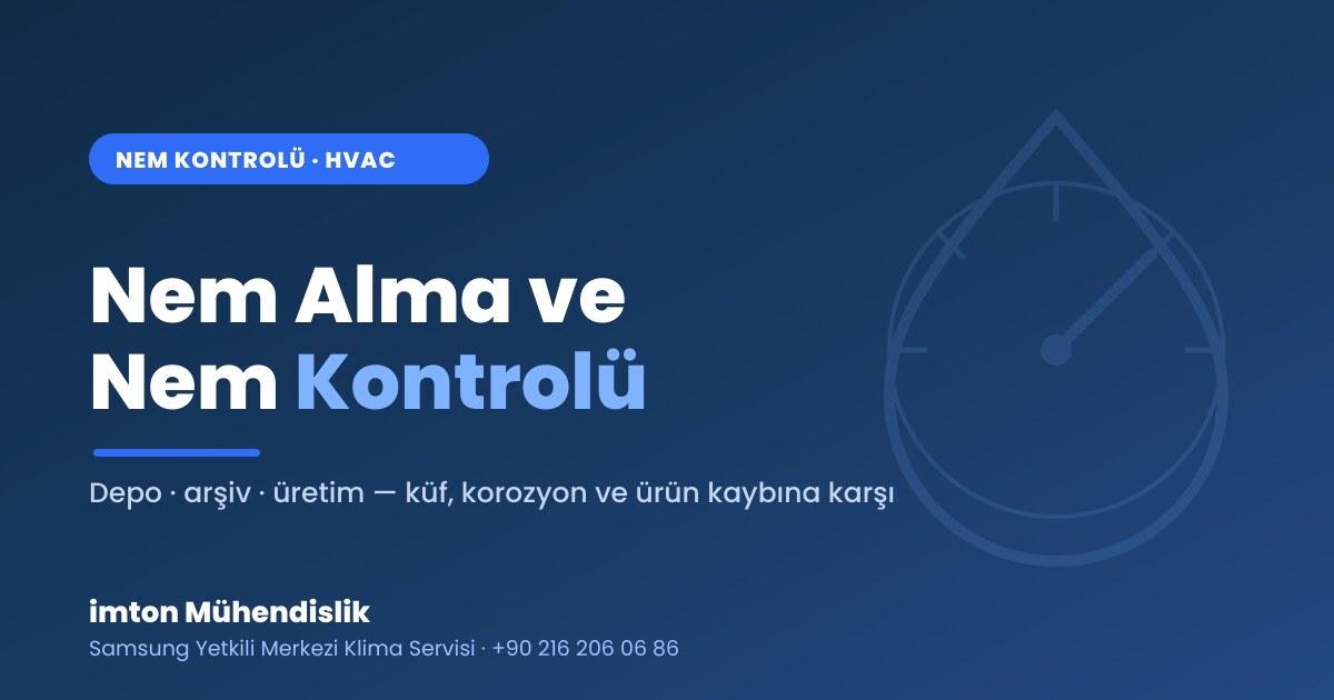 Nem Alma ve Nem Kontrolü: Depo, Arşiv ve Üretimde Doğru Yaklaşım Nem Alma ve Nem Kontrolü: Depo, Arşiv ve Üretimde Doğru Yaklaşım