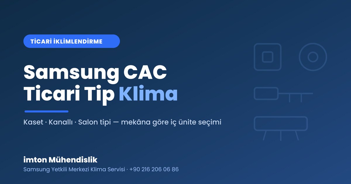 samsung-cac-ticari-tip-klima-nedir