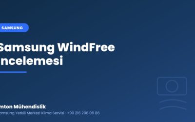 Samsung WindFree Klima İncelemesi: Özellikler ve Kimler İçin?