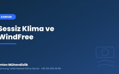 Sessiz Klima ve Rüzgârsız Serinlik (WindFree) Nedir?