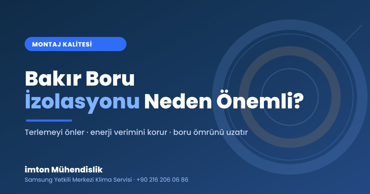 Soğutucu Akışkan (Bakır) Boru İzolasyonu Neden Önemlidir? Soğutucu Akışkan (Bakır) Boru İzolasyonu Neden Önemlidir?