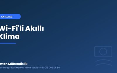 Wi-Fi’li Akıllı Klima: Uzaktan Kontrolün Avantajları