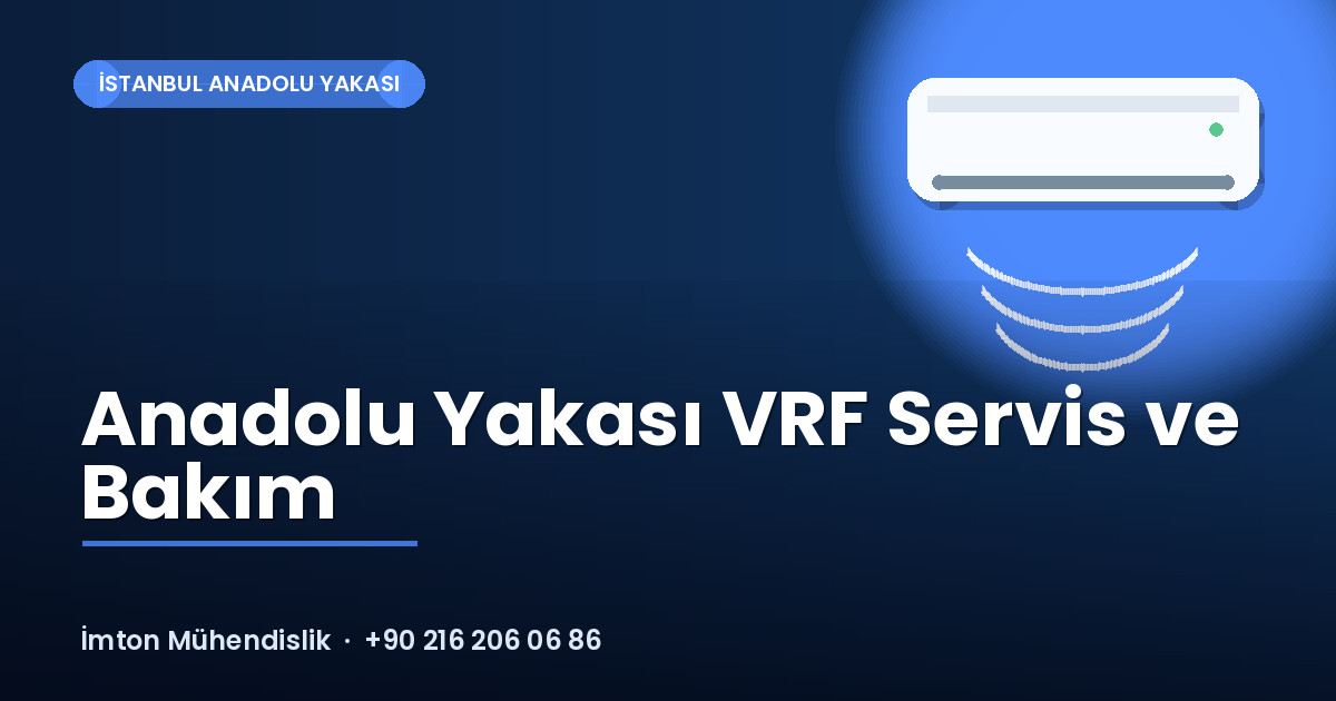 Anadolu Yakası VRF Servis ve Bakım Anadolu Yakası VRF Servis ve Bakım