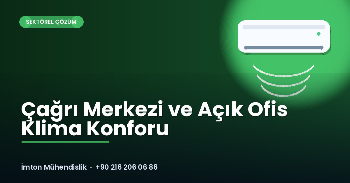Çağrı Merkezi ve Açık Ofis Klima Konforu Çağrı Merkezi ve Açık Ofis Klima Konforu