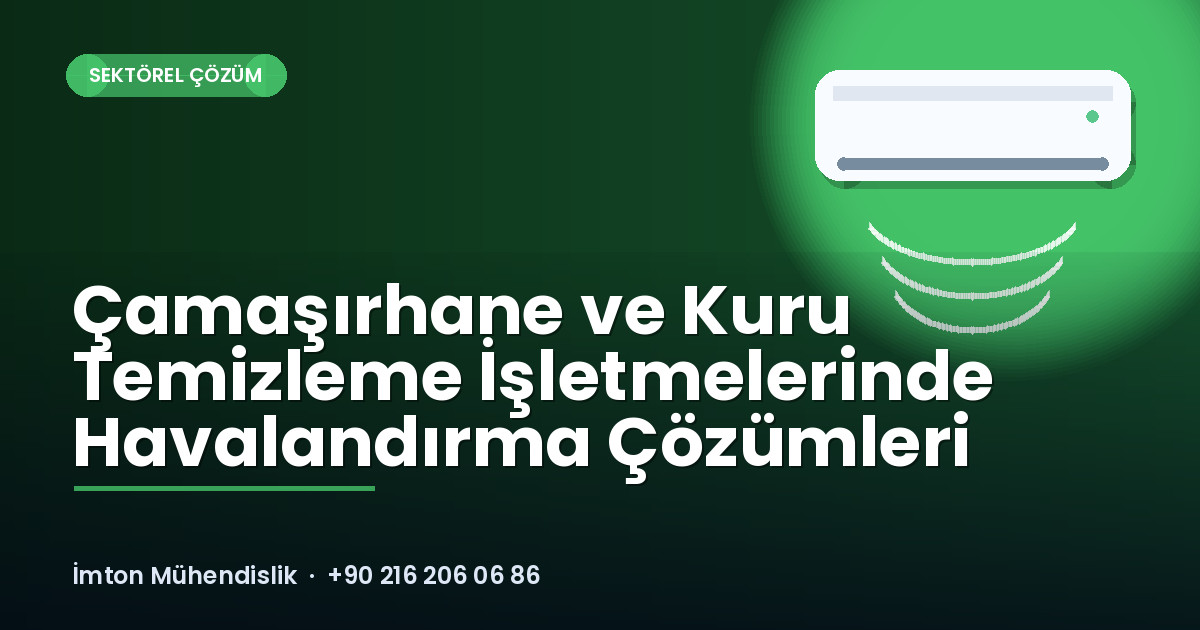 Çamaşırhane ve Kuru Temizleme İşletmelerinde Havalandırma Çözümleri Çamaşırhane ve Kuru Temizleme İşletmelerinde Havalandırma Çözümleri