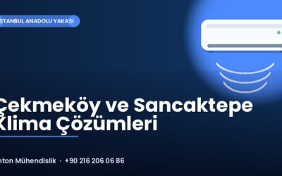 Çekmeköy ve Sancaktepe Klima Çözümleri