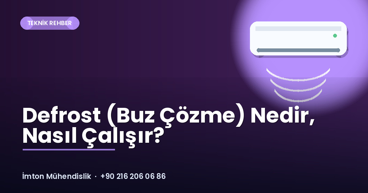 Defrost (Buz Çözme) Nedir, Nasıl Çalışır? Defrost (Buz Çözme) Nedir, Nasıl Çalışır?