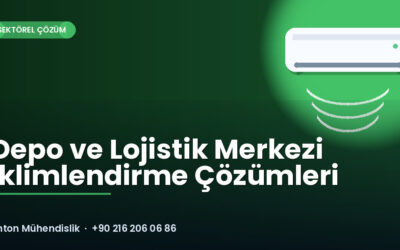 Depo ve Lojistik Merkezi İklimlendirme Çözümleri