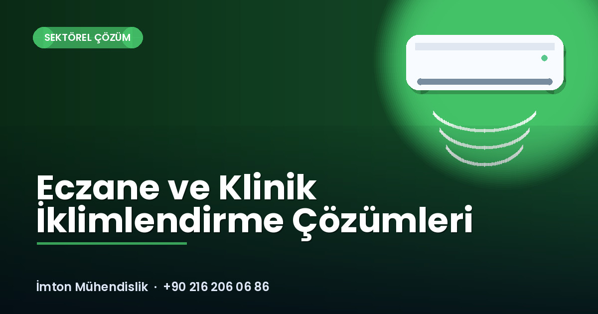 Eczane ve Klinik İklimlendirme Çözümleri Eczane ve Klinik İklimlendirme Çözümleri