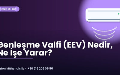 Genleşme Valfi (EEV) Nedir, Ne İşe Yarar?