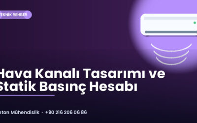Hava Kanalı Tasarımı ve Statik Basınç Hesabı