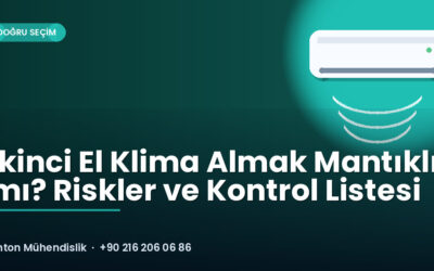 İkinci El Klima Almak Mantıklı mı? Riskler ve Kontrol Listesi