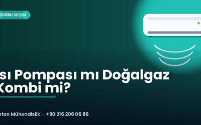 Isı Pompası mı Doğalgaz Kombi mi?