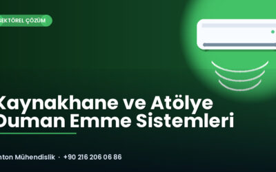 Kaynakhane ve Atölye Duman Emme Sistemleri