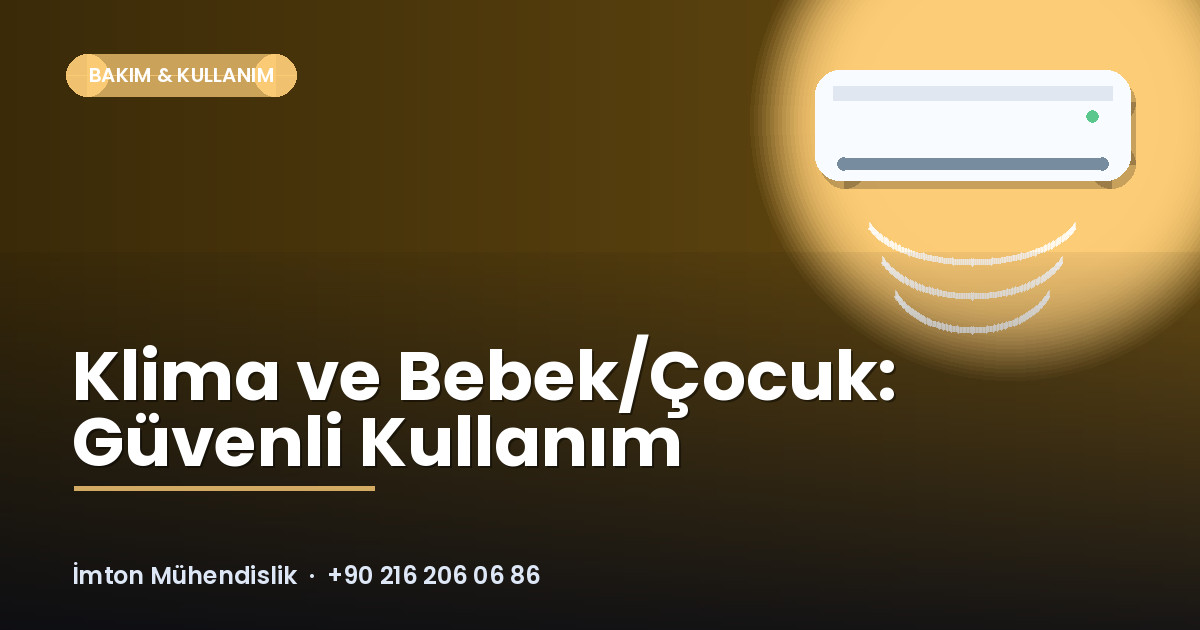 Klima ve Bebek/Çocuk: Güvenli Kullanım Klima ve Bebek/Çocuk: Güvenli Kullanım