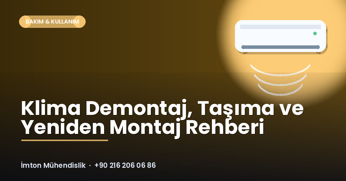 Klima Demontaj, Taşıma ve Yeniden Montaj Rehberi Klima Demontaj, Taşıma ve Yeniden Montaj Rehberi