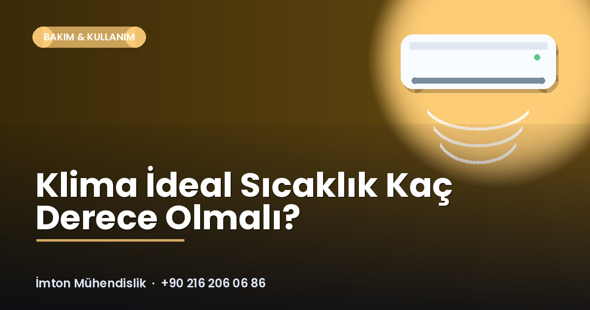 Klima İdeal Sıcaklık Kaç Derece Olmalı? Klima İdeal Sıcaklık Kaç Derece Olmalı?
