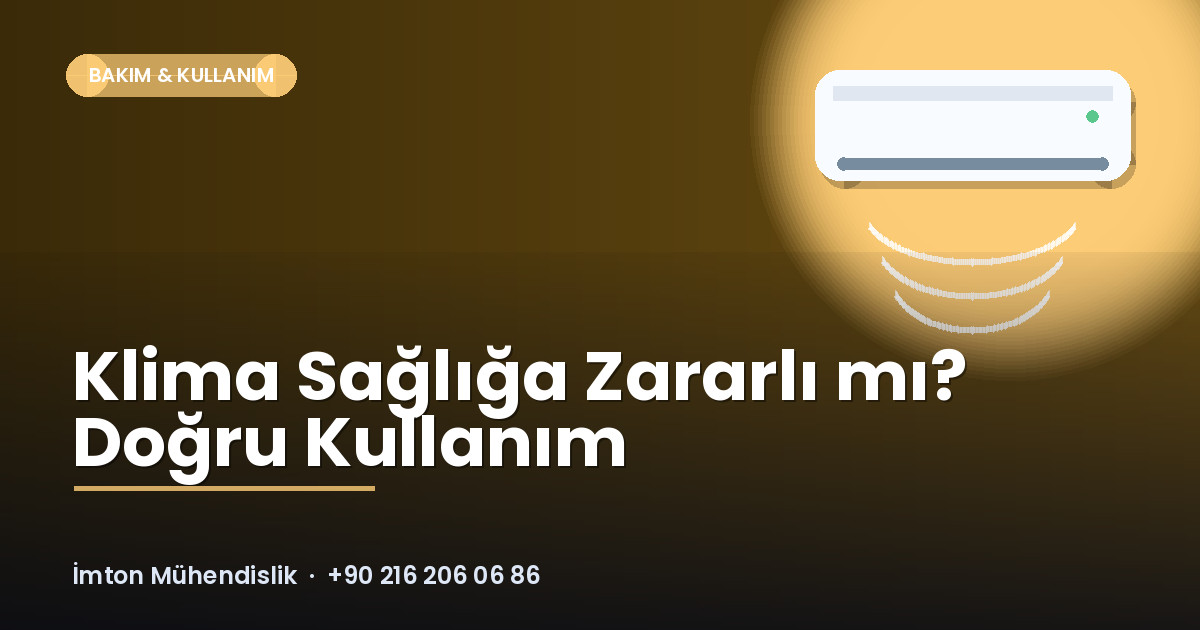Klima Sağlığa Zararlı mı? Doğru Kullanım Klima Sağlığa Zararlı mı? Doğru Kullanım