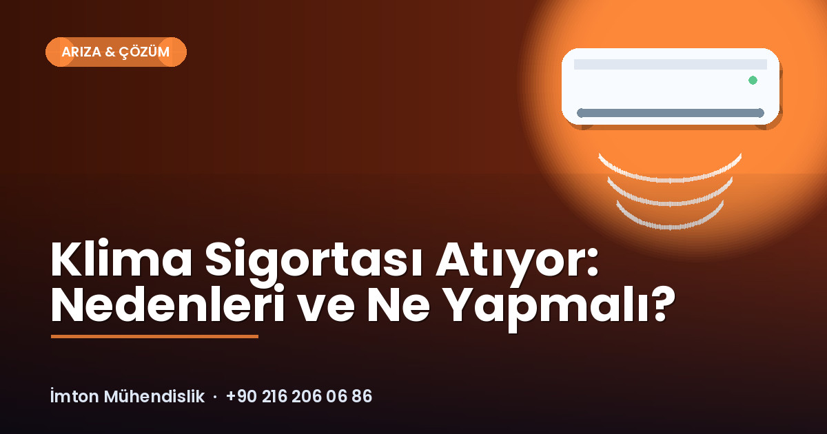 Klima Sigortası Atıyor: Nedenleri ve Ne Yapmalı? Klima Sigortası Atıyor: Nedenleri ve Ne Yapmalı?