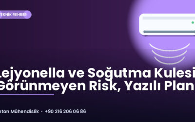 Lejyonella ve Soğutma Kulesi: Görünmeyen Risk, Yazılı Plan
