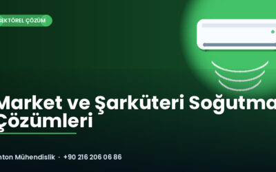 Market ve Şarküteri Soğutma Çözümleri