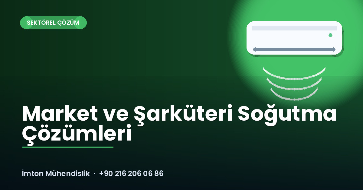 Market ve Şarküteri Soğutma Çözümleri Market ve Şarküteri Soğutma Çözümleri