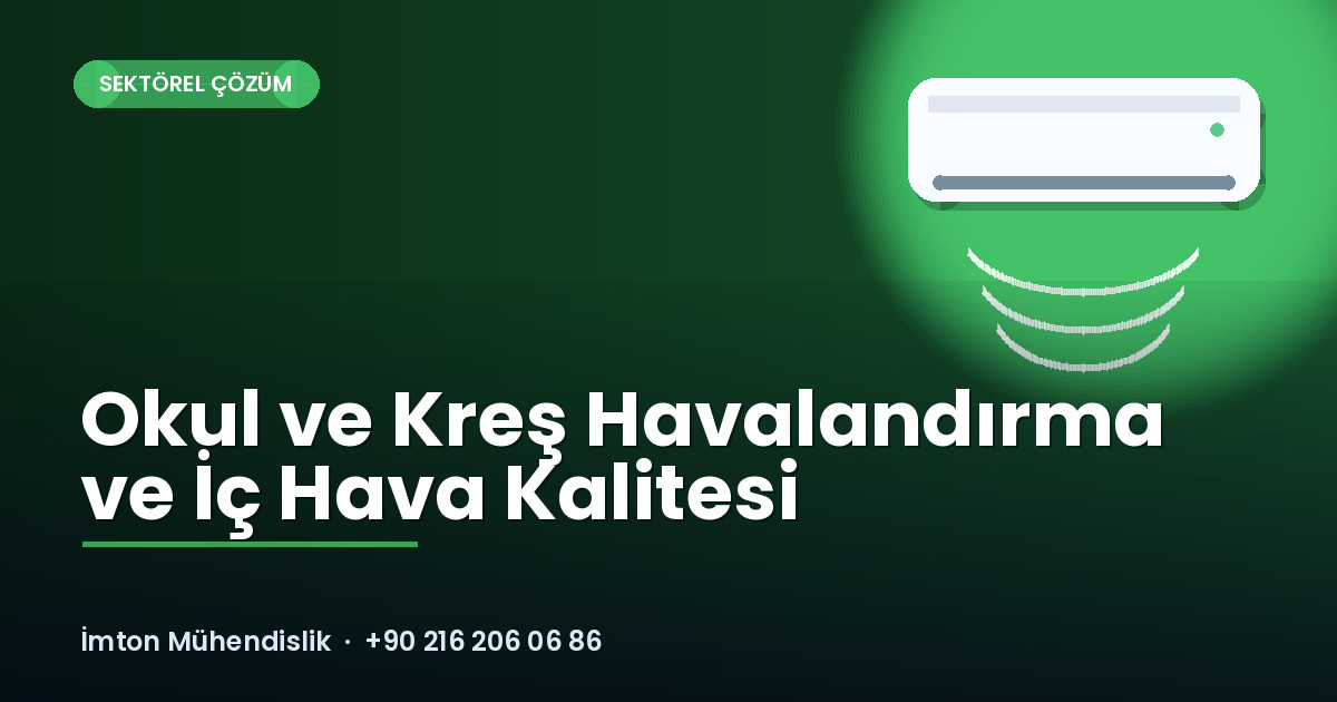 Okul ve Kreş Havalandırma ve İç Hava Kalitesi Okul ve Kreş Havalandırma ve İç Hava Kalitesi