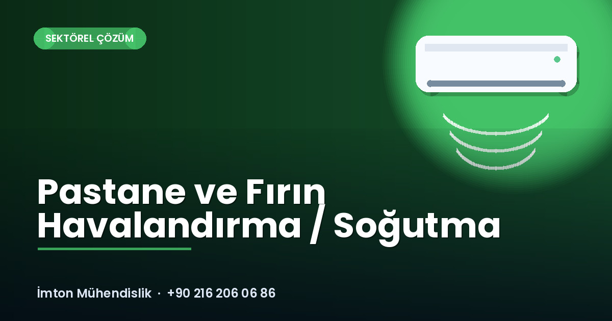 Pastane ve Fırın Havalandırma / Soğutma Pastane ve Fırın Havalandırma / Soğutma